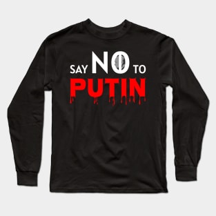 SAY NO TO PUTIN PROTEST RUSSIAN INVASION STAND WITH UKRAINE AND KAZAKHSTAN Long Sleeve T-Shirt